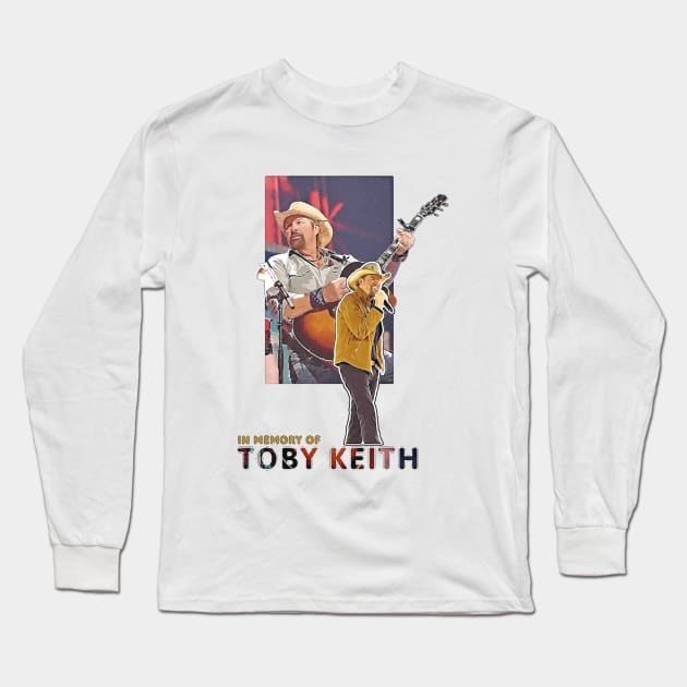 In Memory Of Toby Keith Long Sleeve T-Shirt by elmejikono